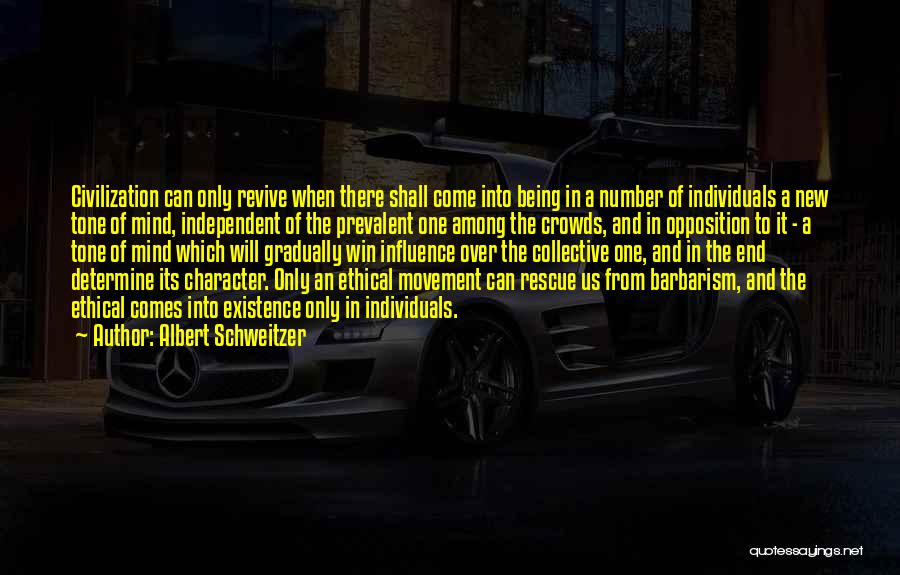 Barbarism Quotes By Albert Schweitzer