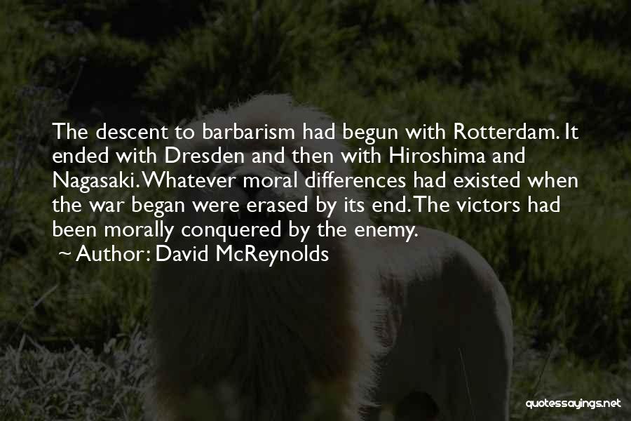 Barbarism Quotes By David McReynolds