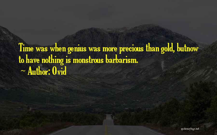 Barbarism Quotes By Ovid