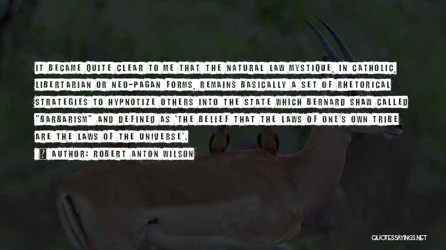 Barbarism Quotes By Robert Anton Wilson