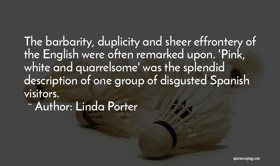 Barbarity Quotes By Linda Porter