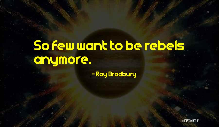 Barbary Quotes By Ray Bradbury Barbary Quotes By Ray Bradbury