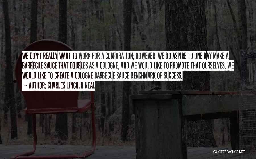 Barbecue Quotes By Charles Lincoln Neal Barbecue Quotes By Charles Lincoln Neal