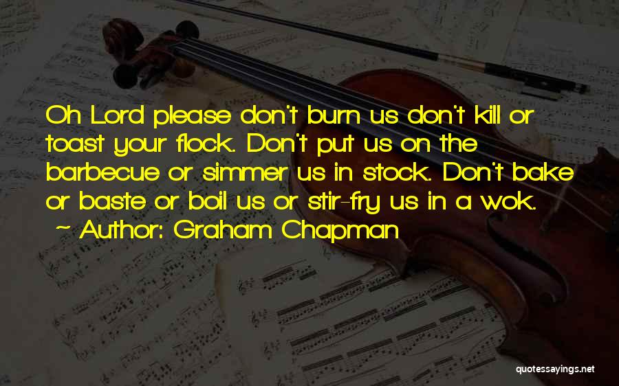 Barbecue Quotes By Graham Chapman