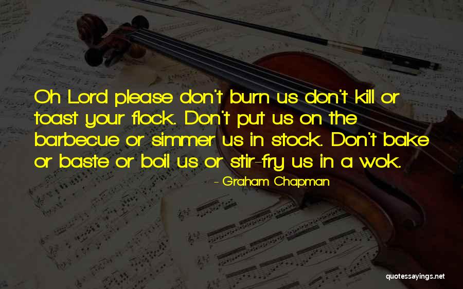 Barbecue Quotes By Graham Chapman