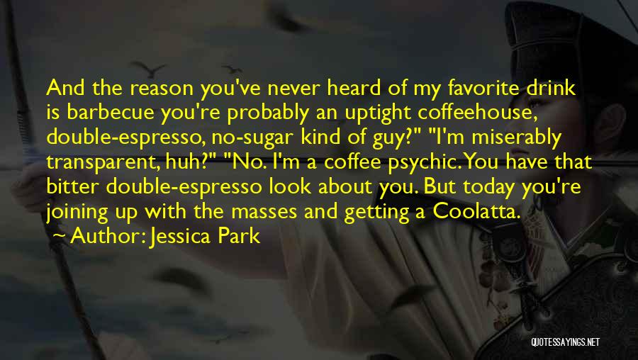 Barbecue Quotes By Jessica Park Barbecue Quotes By Jessica Park