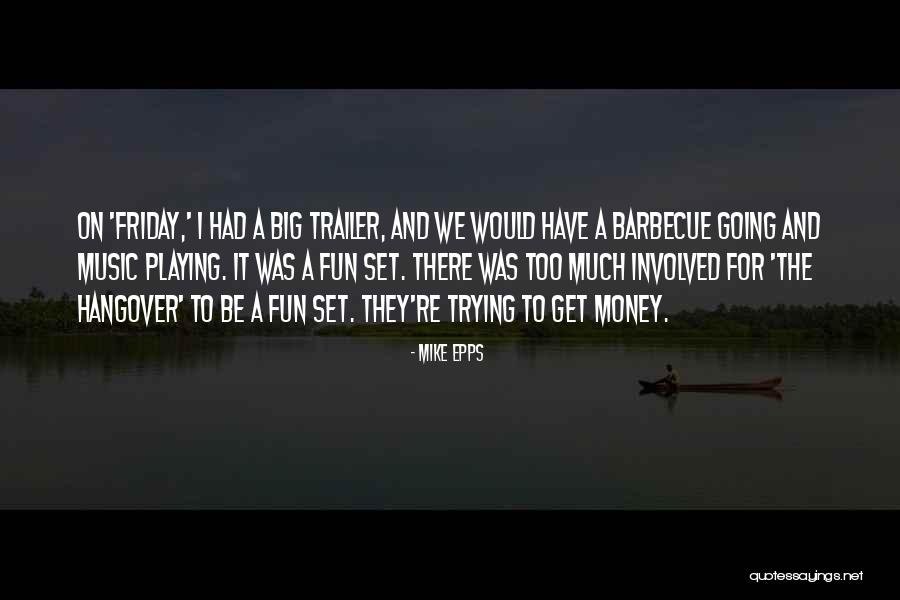 Barbecue Quotes By Mike Epps