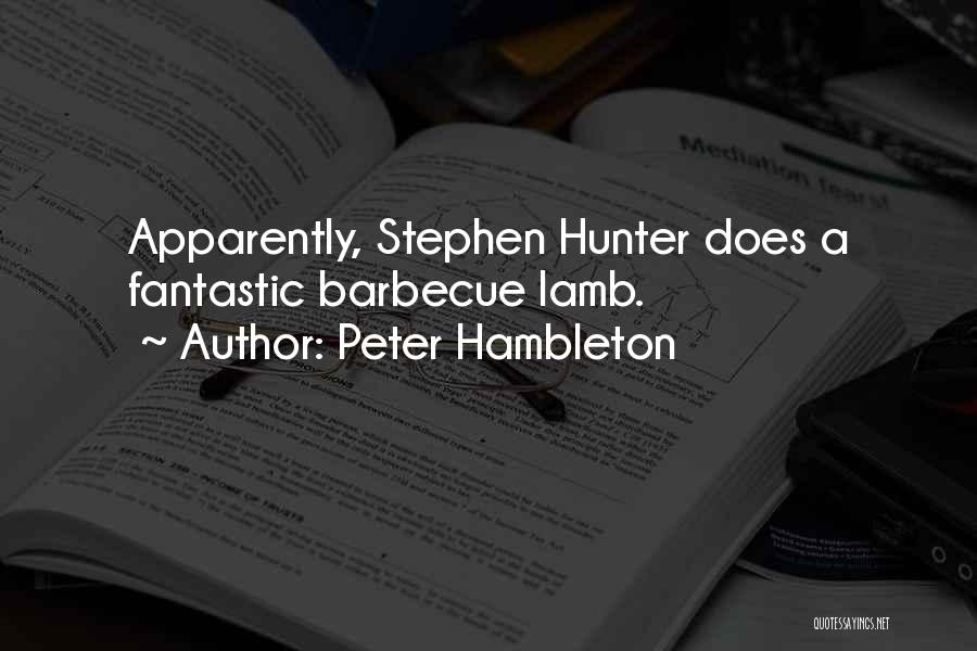 Barbecue Quotes By Peter Hambleton Barbecue Quotes By Peter Hambleton