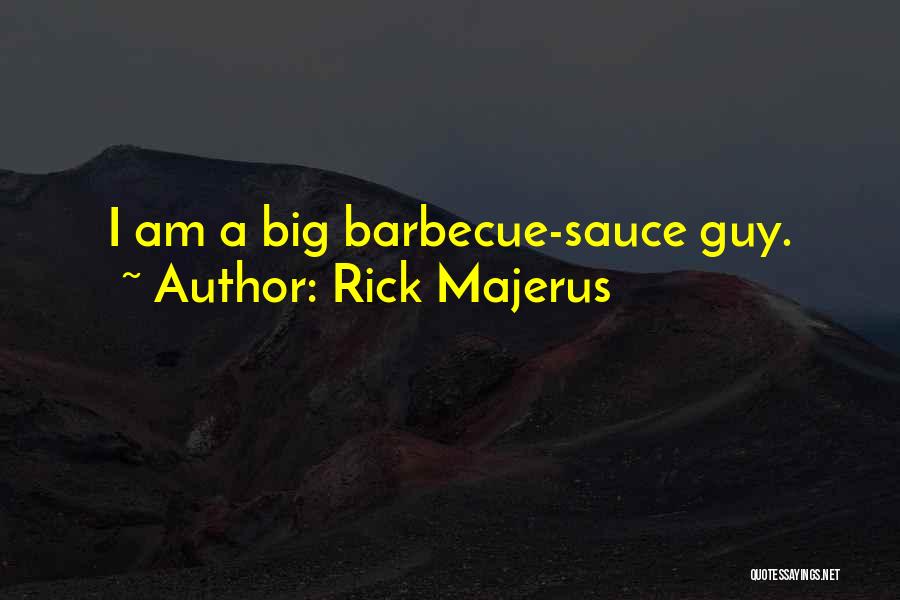 Barbecue Quotes By Rick Majerus