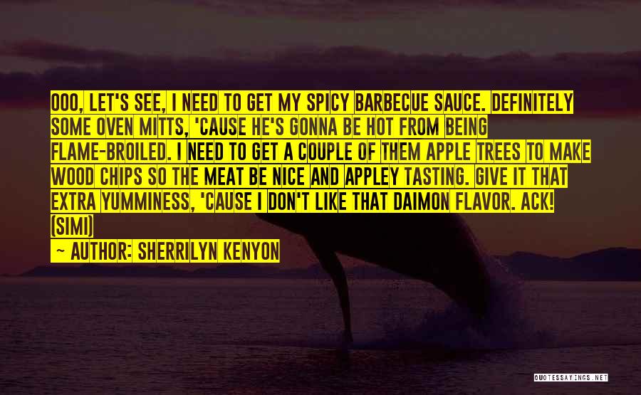 Barbecue Quotes By Sherrilyn Kenyon