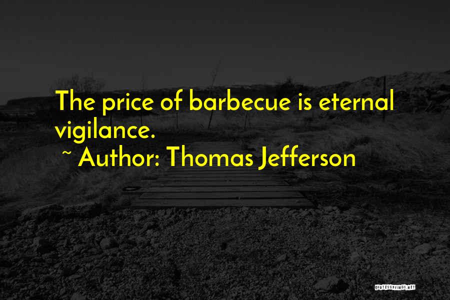 Barbecue Quotes By Thomas Jefferson