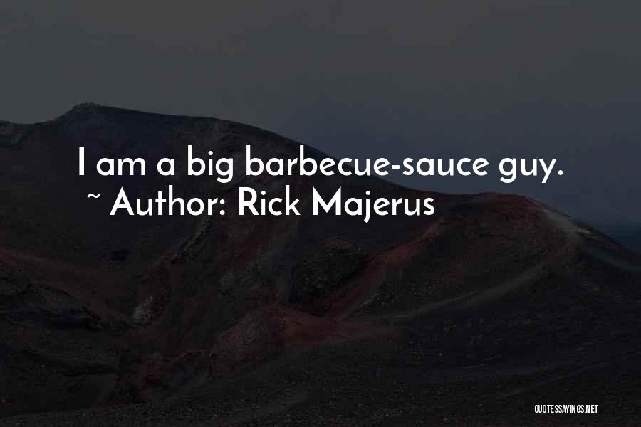 Barbecue Sauce Quotes By Rick Majerus