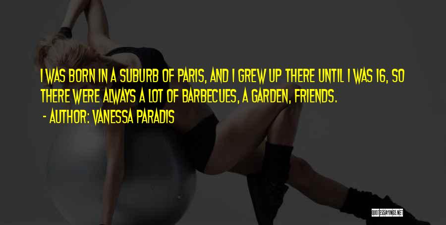 Barbecues Quotes By Vanessa Paradis