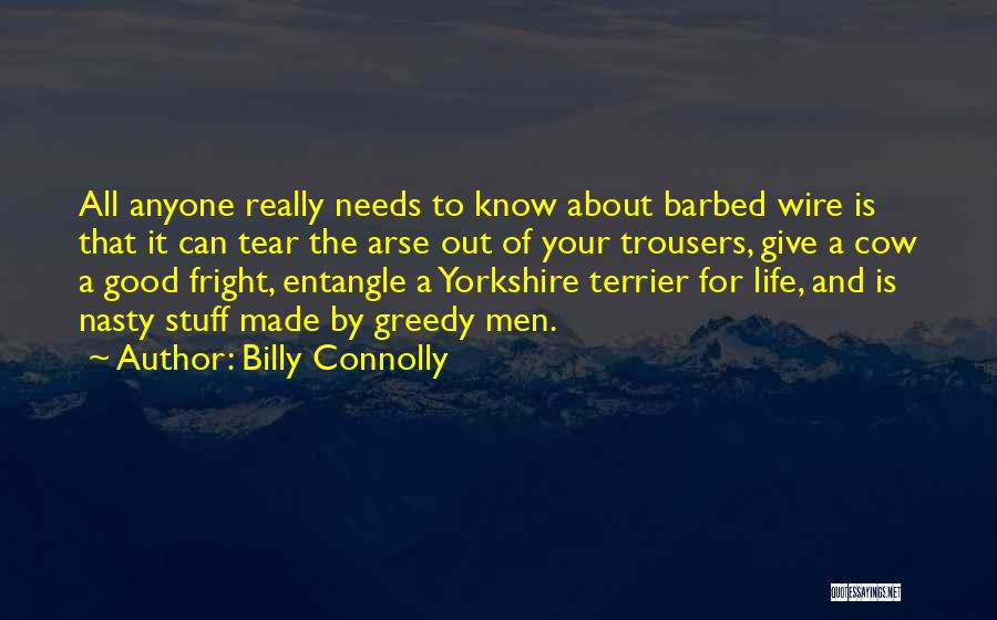 Barbed Wire Quotes By Billy Connolly