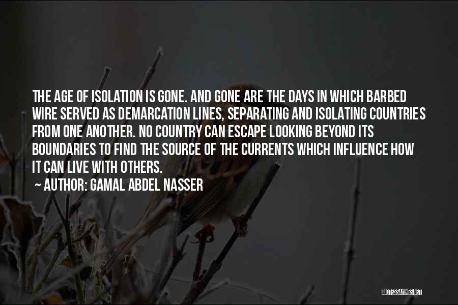 Barbed Wire Quotes By Gamal Abdel Nasser