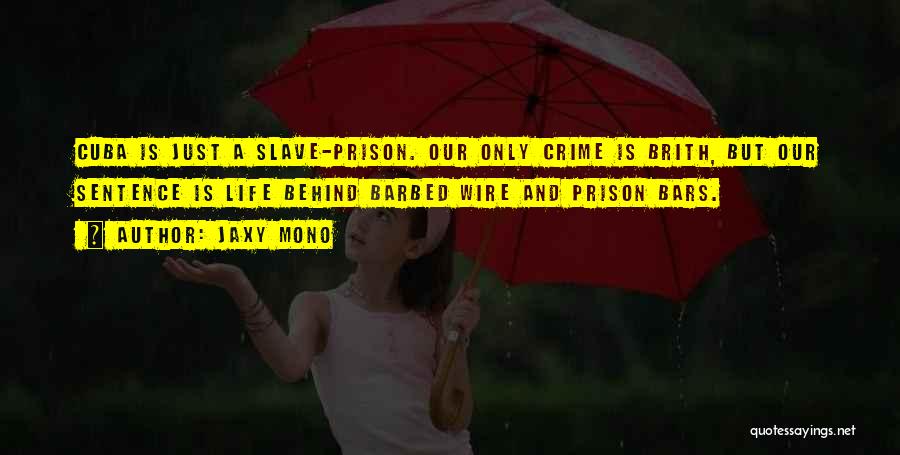 Barbed Wire Quotes By Jaxy Mono