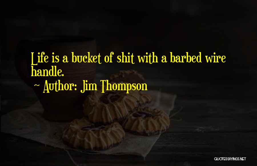 Barbed Wire Quotes By Jim Thompson