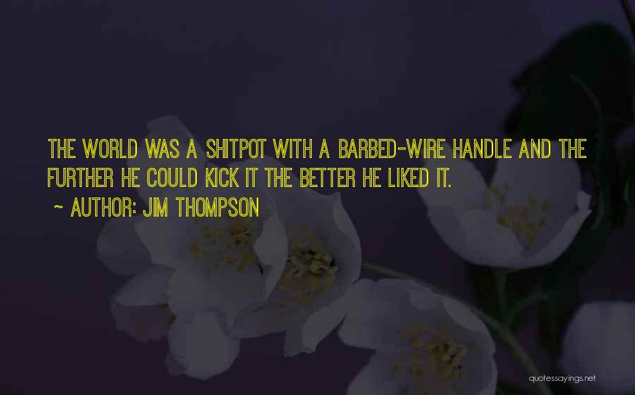 Barbed Wire Quotes By Jim Thompson