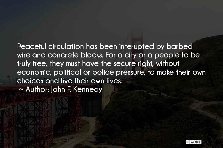 Barbed Wire Quotes By John F. Kennedy