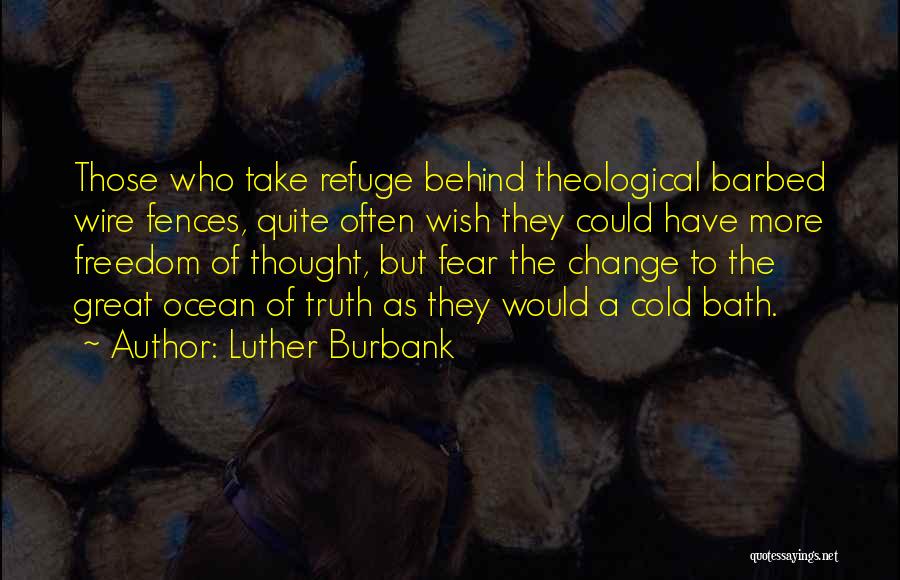 Barbed Wire Quotes By Luther Burbank