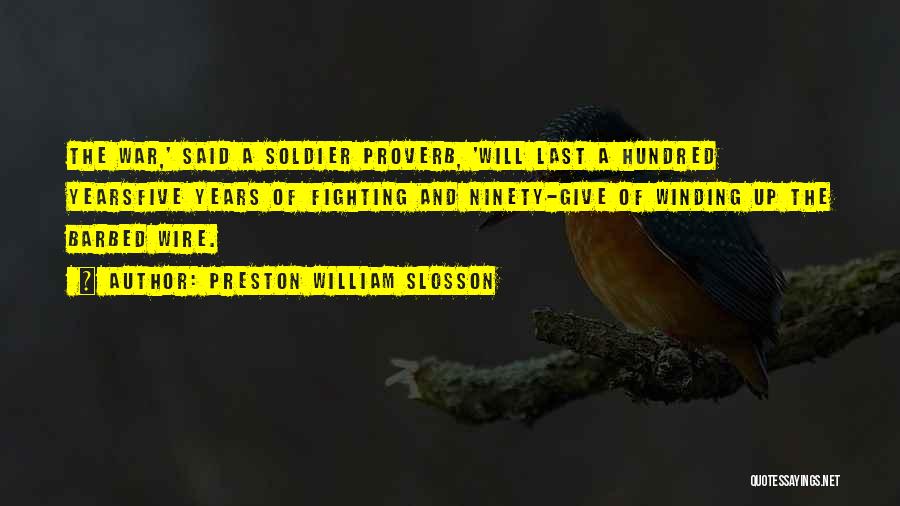 Barbed Wire Quotes By Preston William Slosson