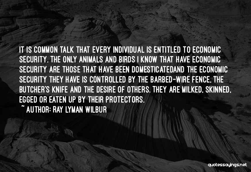 Barbed Wire Quotes By Ray Lyman Wilbur