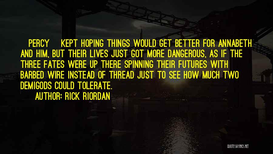 Barbed Wire Quotes By Rick Riordan