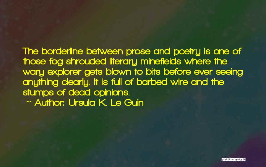 Barbed Wire Quotes By Ursula K. Le Guin