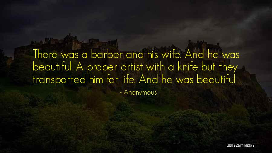 Barber Life Quotes By Anonymous