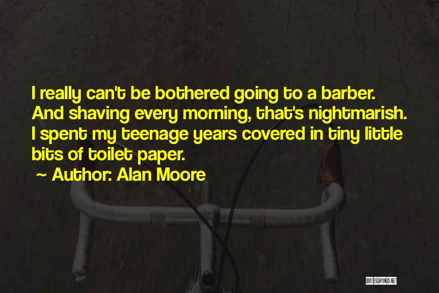 Barber Quotes By Alan Moore