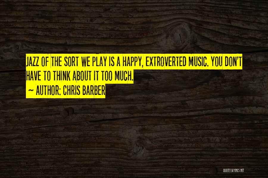 Barber Quotes By Chris Barber