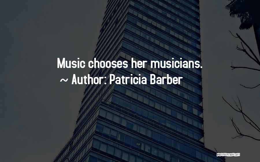 Barber Quotes By Patricia Barber