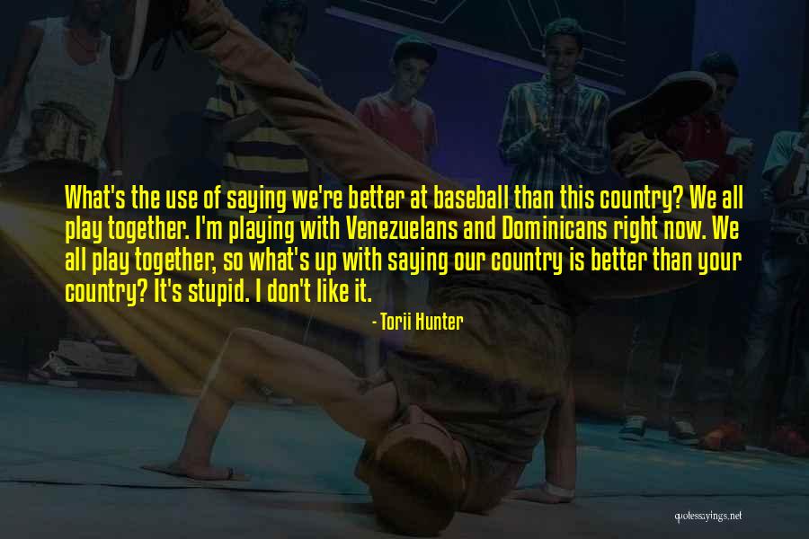 Barberette Stories Quotes By Torii Hunter Barberette Stories Quotes By Torii Hunter