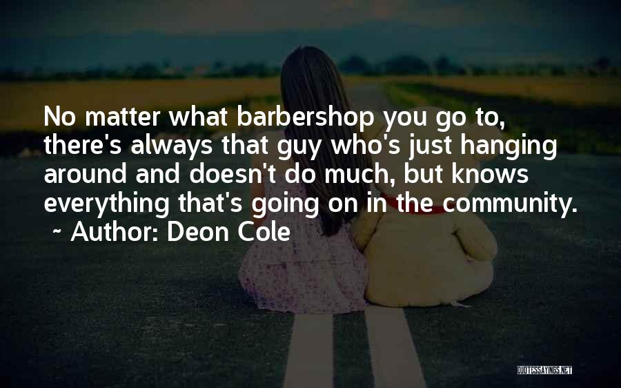 Barbershop Quotes By Deon Cole