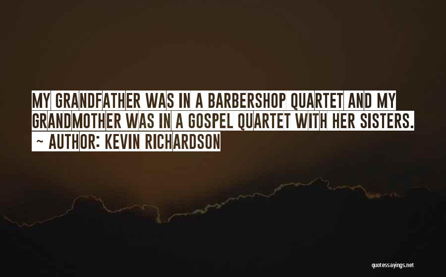 Barbershop Quotes By Kevin Richardson