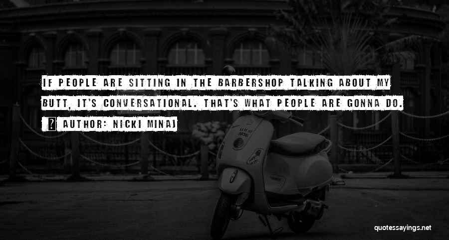 Barbershop Quotes By Nicki Minaj