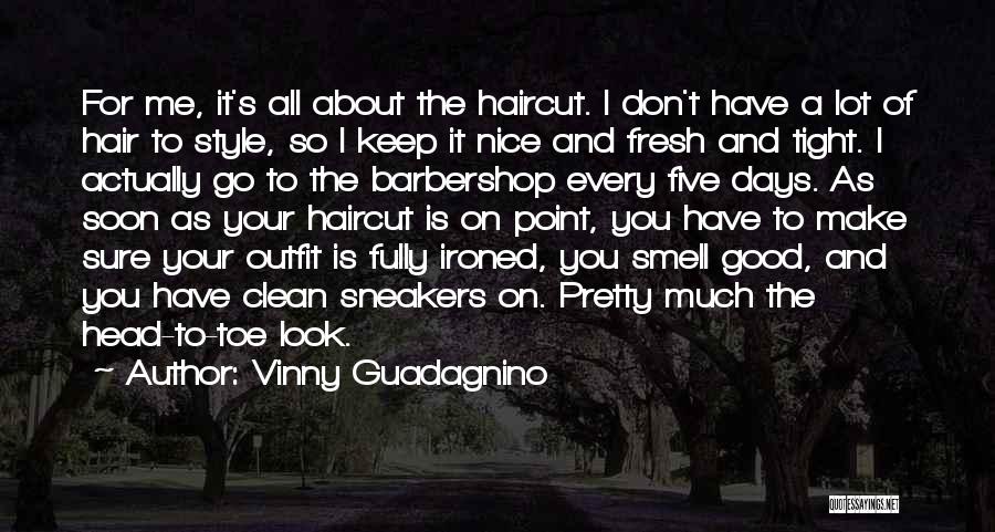 Barbershop Quotes By Vinny Guadagnino