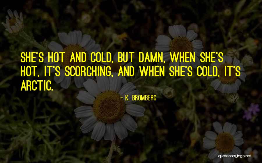Barbetta Jennifer Quotes By K. Bromberg Barbetta Jennifer Quotes By K. Bromberg