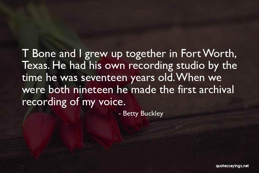 Barbetti Dunmore Quotes By Betty Buckley Barbetti Dunmore Quotes By Betty Buckley