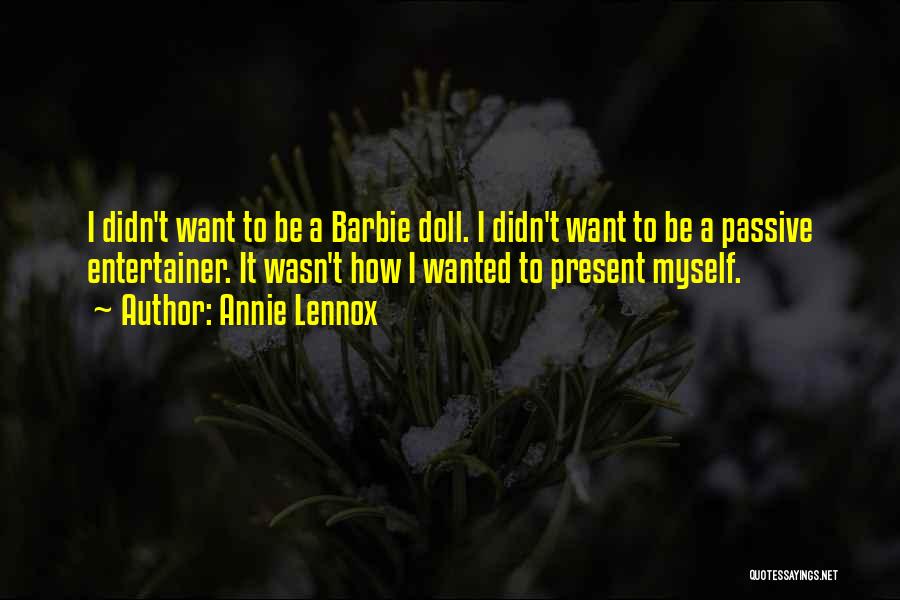 Barbie Doll Quotes By Annie Lennox