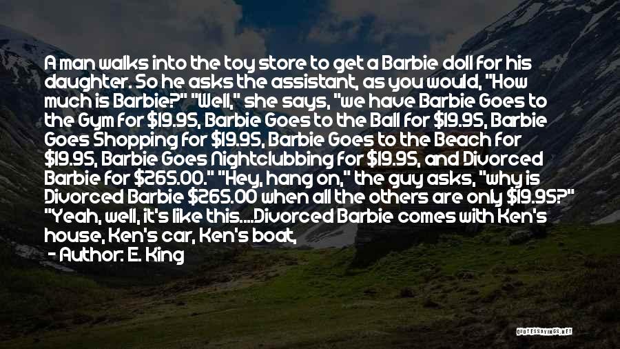 Barbie Doll Quotes By E. King