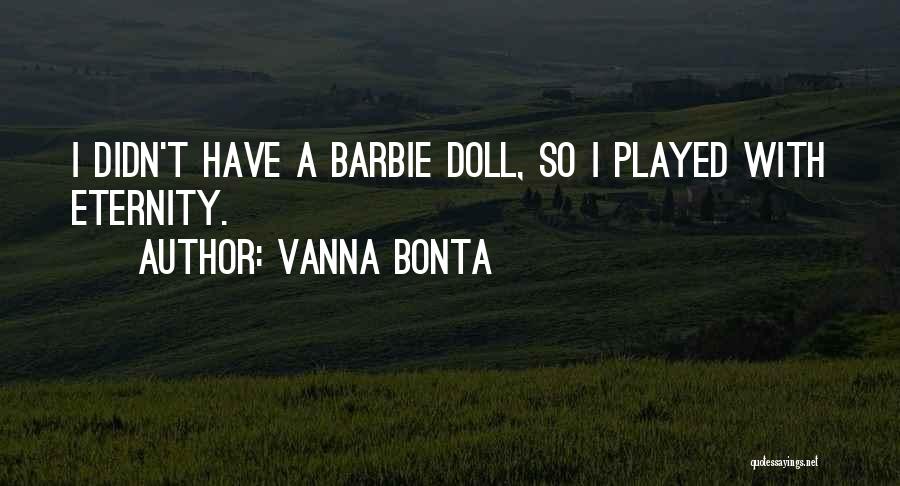 Barbie Doll Quotes By Vanna Bonta