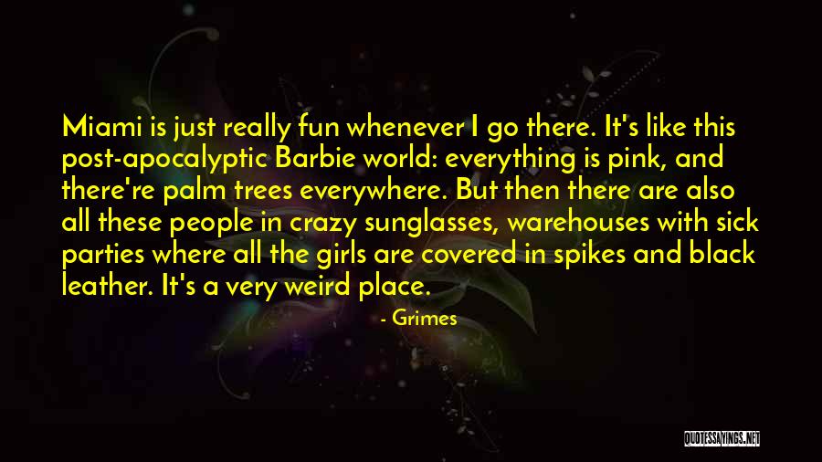 Barbie Girls Quotes By Grimes Barbie Girls Quotes By Grimes