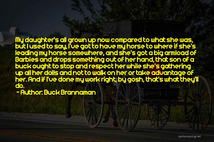 Barbies Quotes By Buck Brannaman