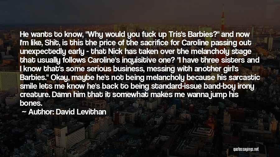 Barbies Quotes By David Levithan