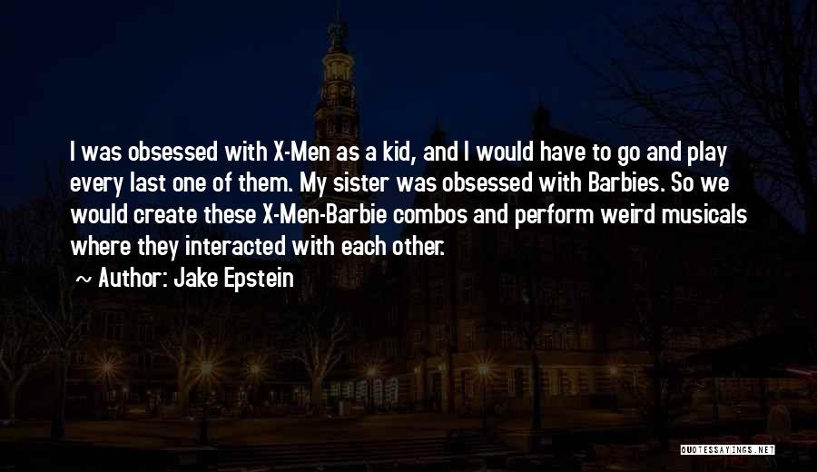Barbies Quotes By Jake Epstein
