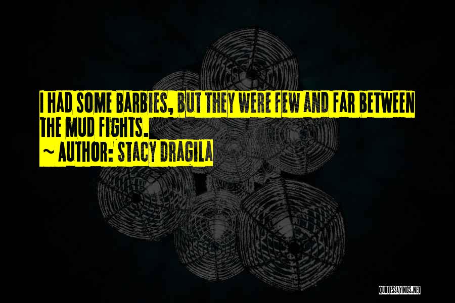 Barbies Quotes By Stacy Dragila