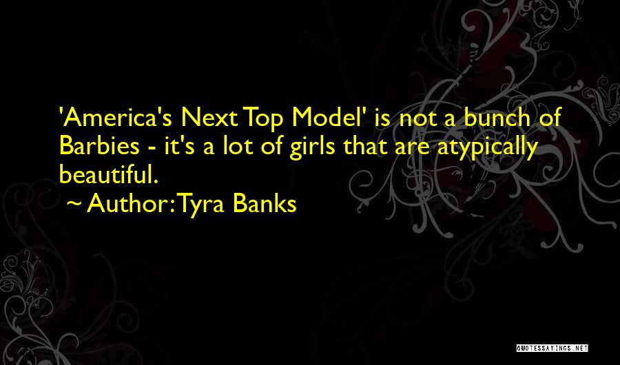 Barbies Quotes By Tyra Banks