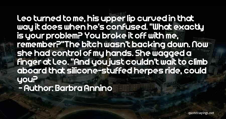 Barbra Quotes By Barbra Annino