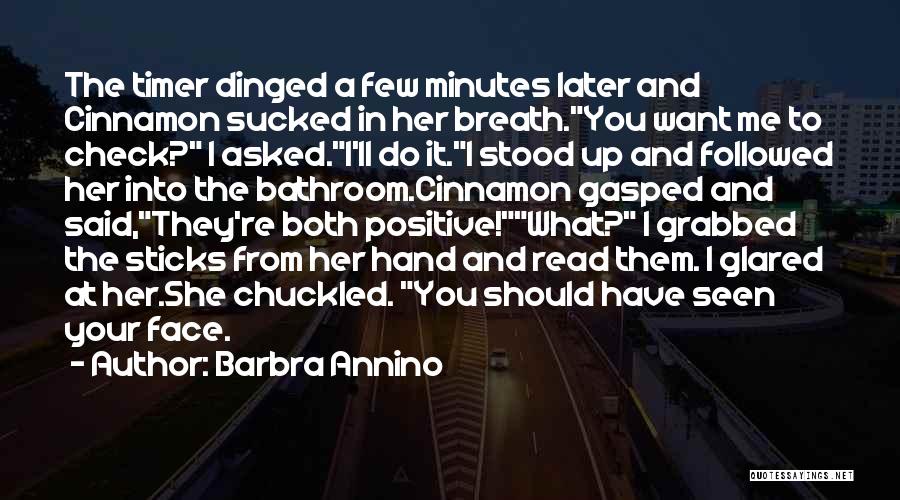 Barbra Quotes By Barbra Annino